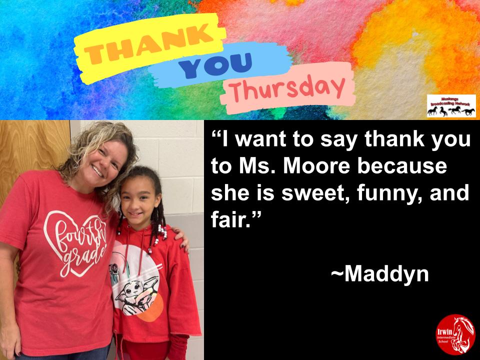 Thank you Thursday for Ms. Moore from Maddyn